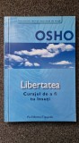 LIBERTATEA. Curajul de a fi tu insuti - Osho