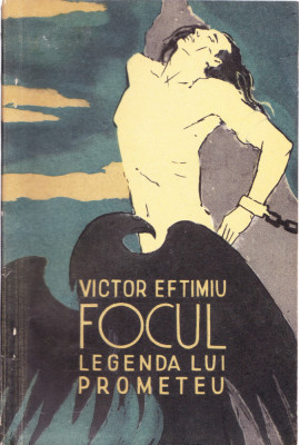 AS - VICTOR EFTIMIU - FOCUL LEGENDA LUI PROMETEU foto