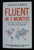 Benny Lewis - Fluent In 3 Months: Tips And Techniques to Help You Learn Any...