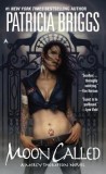 Moon Called - Patricia Briggs - Prima carte din seria Mercy Thompson - Roman supranatural fantasy cu varcolaci - Limba Engleza