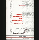 Cumpara ieftin TIPARUL ROM&Acirc;NESC DIN CARANSEBEȘ * 1885-1918 * VOL. 2 - PETRU CĂLIN