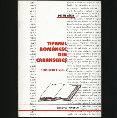 TIPARUL ROM&amp;Acirc;NESC DIN CARANSEBEȘ * 1885-1918 * VOL. 2 - PETRU CĂLIN foto