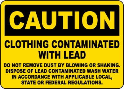 Clothing Contaminated With Lead Do Not Remove By Blowing Or Shaking Sign foto