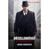 K&ouml;zellens&eacute;gek - A legnagyobb bűn&ouml;z&eacute;si hull&aacute;m Amerik&aacute;ban &eacute;s az FBI sz&uuml;let&eacute;se,1933-34 - Bryan Burrough