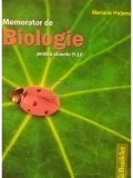 Mariana Hutanu - Memorator de biologie pentru clasele 9-10 (Editia: 2011)