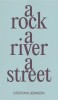 A Rock, a River, a Street