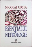 Esentialul in Nefrologie - Nicolae Ursea, Fundatia Romana a Rinichiului, 2000, 430 pagini