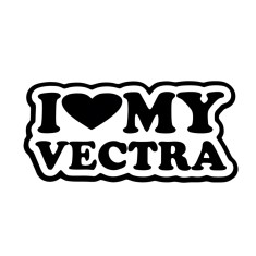 Sticker Auto , zI Love My Opel Vectra, , Autocolant ORACAL Premium pentru Pasionati de Opel