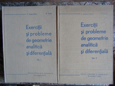 C. Ionescu Bujor- Exercitii si probleme de geometrie analitica si diferentiala foto