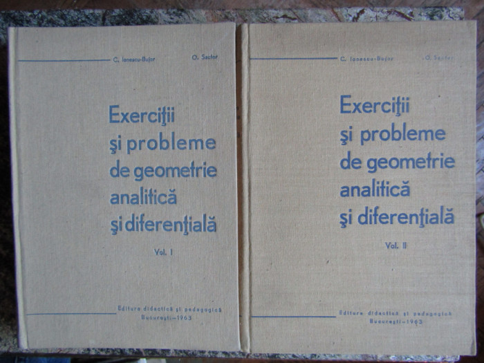 C. Ionescu Bujor- Exercitii si probleme de geometrie analitica si diferentiala