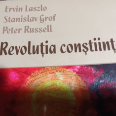 REVOLUTIA CONSTIINTEI - ERVIN LASZLO, STANISLAV GROF, PETER RUSSELL,212 PAG