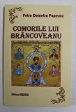 COMORILE LUI BRANCOVEANU , roman istoric de PETRU DEMETRU POPESCU , 2015