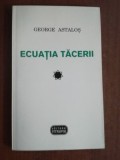 Ecuatia tacerii- George Astalos