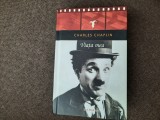 Charles Chaplin - Viata mea EDITIE CARTONATA NEMIRA