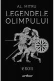 Legendele Olimpului: Eroii - HC - Hardcover - Alexandru Mitru - Arthur