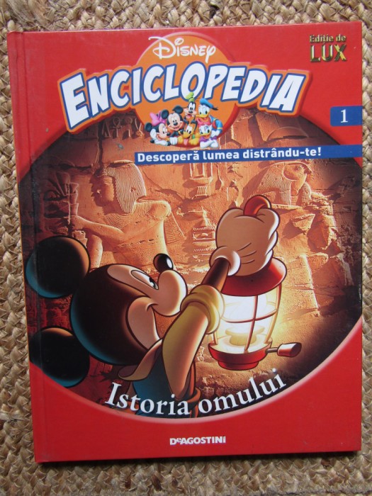ENCICLOPEDIA DISNEY DESCOPERA LUMEA DISTRANDU-TE! ISTORIA OMULUI