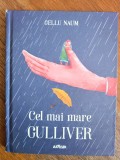 Cel mai mare Gulliver - Gellu Naum / R7P2S