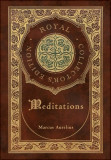 Meditations (Royal Collector&#039;s Edition) (Annotated) (Case Laminate Hardcover with Jacket)