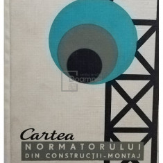 R. Boncuț - Cartea normatorului din construcții-montaj (editia 1967)