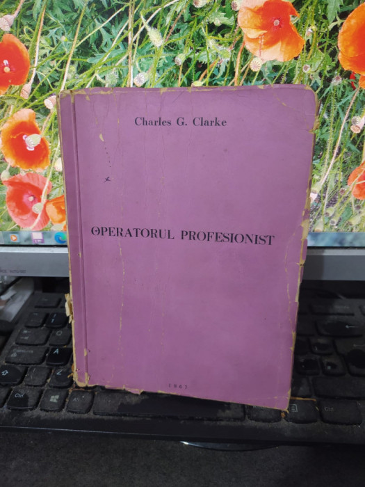 Charles G. Clarke, Operatorul Profesionist, București 1967, 118