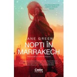 Nopți &Icirc;n Marrakech, Jane Green - Editura Corint