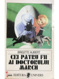 Brigitte Aubert - Cei patru fii ai doctorului March (editia 1995)