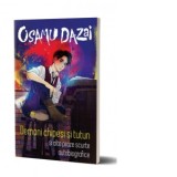 Demoni chipesi si tutun si alte proze scurte autobiografice - Osamu Dazai, Iolanda Prodan