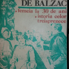HONORE de BALZAC - FEMEIA LA 30 DE ANI. ISTORIA CELOR TREISPREZECE/TD