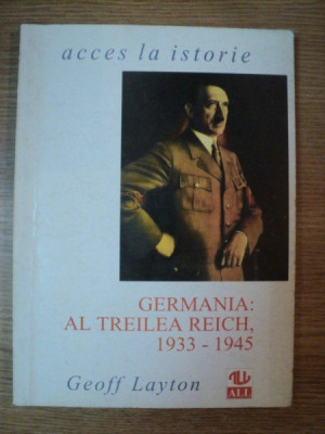 GERMANIA : AL TREILEA REICH , 1933-1945 de GEOFF LAYTON , 1997 foto