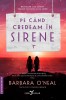 Pe Cand Credeam In Sirene - Barbara O Neal, Corint