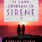 Pe Cand Credeam In Sirene, Barbara O, Neal - Editura Leda Bazaar
