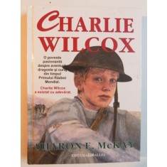 CHARLIE WILCOX by SHARON E. MCKAY , 2003