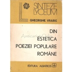 Din Estetica Poeziei Populare Romane - Gheorghe Vrabie
