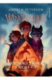 Protectorul tronului si Regele-Lup. Saga Wingfeather Vol.4 - Andrew Peterson