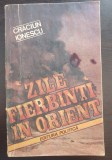 ZILE FIERBINTI DIN ORIENT - Craciun Ionescu