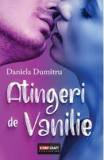 Daniela Dumitru Atingeri de Vanilie