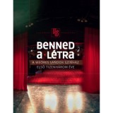 Benned a l&eacute;tra - A We&ouml;res S&aacute;ndor Sz&iacute;nh&aacute;z első tizenh&aacute;rom &eacute;ve - &Ouml;lbei L&iacute;via