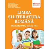 Limba si literatura romana. Manual pentru clasa a 3-a - Catalina Ionela Bogdan