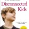 Disconnected Kids: The Groundbreaking Brain Balance Program for Children with Autism, ADHD, Dyslexia, and Other Neurological Disorders