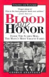 Blood and Honor: Inside the Scarfo Mob--The Mafia&#039;s Most Violent Family
