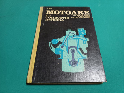 MOTOARE CU COMBUSTIE INTERNĂ *MANUAL LICEE INDUSTRIALE / M. SECHI /1980 * foto