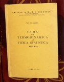 Curs de termodinamica si fizica statistica II. Fizica statistica a sistemelor &icirc;n echilibru/ Gheorghe Ciobanu