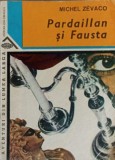 Pardaillan si Fausta - Michel Zevaco, 1971, Ion Creanga, Roman, Beletristica, Coperta Necartonata, 558 pagini