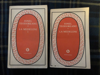 La Medeleni, 2 volume, de Ionel Teodoreanu, Ed. Minerva 1978 foto