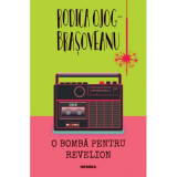 O bomba pentru revelion - Rodica Ojog-Brasoveanu