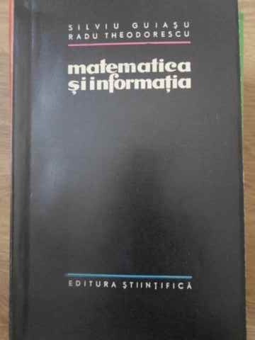 MATEMATICA SI INFORMATIA-S. GUIASCU, R. THEODORESCU