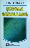 Cumpara ieftin Scoala Ardeleana - Ion Lungu, Editura Viitorul Romanesc, Istorie, Autonomie Culturala, Coperta Brosata, 1995