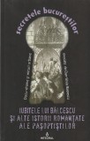 DAN-SILVIU BOERESCU - IUBITELE LUI BALCESCU SI ALTE ISTORII ROMANTATE ALE PASOPTISTILOR
