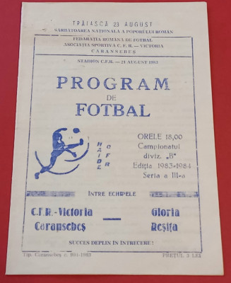 Program meci fotbal CFR&amp;quot;VICTORIA&amp;quot;CARANSEBES - &amp;quot;GLORIA&amp;quot;RESITA (21.08.1983) foto