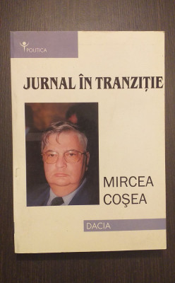 JURNAL IN TRANZITIE - MIRCEA COSEA foto
